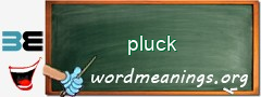 WordMeaning blackboard for pluck